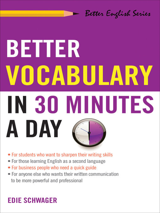 Title details for Better Vocabulary in 30 Minutes a Day by Edie Schwager - Available